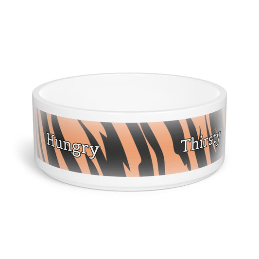 Pet Bowl - Tiger Stripe Hungry Thirsty Design