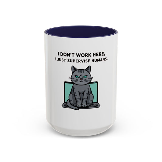 Funny Cat Coffee Mug - 'I Don't Work Here, I Just Supervise Humans' - Perfect for Cat Lovers, Office Gifts, Humor Gifts, Birthday, [...]