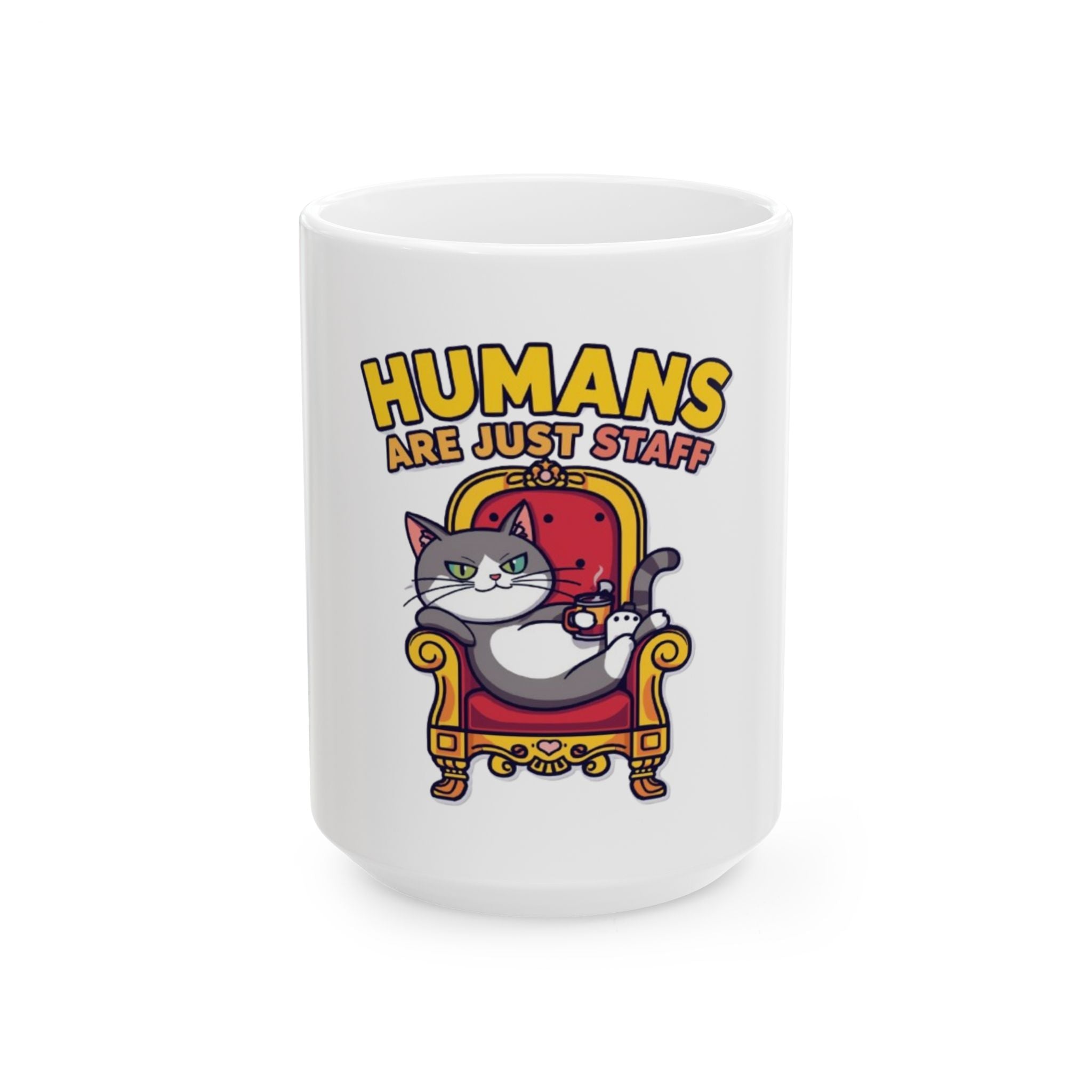 Funny Cat Mug | Humans are Just Staff, Cute Coffee Cup