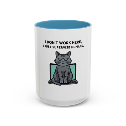 Funny Cat Coffee Mug - 'I Don't Work Here, I Just Supervise Humans' - Perfect for Cat Lovers, Office Gifts, Humor Gifts, Birthday, [...]