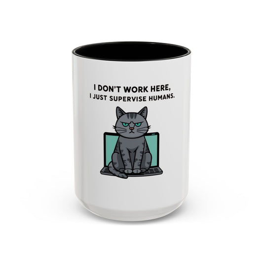 Funny Cat Coffee Mug - 'I Don't Work Here, I Just Supervise Humans' - Perfect for Cat Lovers, Office Gifts, Humor Gifts, Birthday, [...]